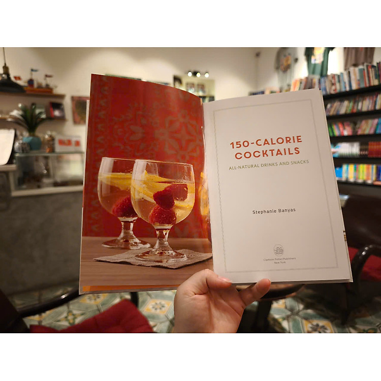 150-Calorie Cocktails: All-Natural Drinks and Snacks - Ảnh 6