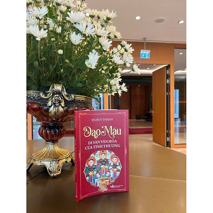 ĐẠO MẪU - DI SẢN VĂN HÓA CỦA TÌNH THƯƠNG - Hà Huy Thanh – Hanoi Books - NXB Văn Học