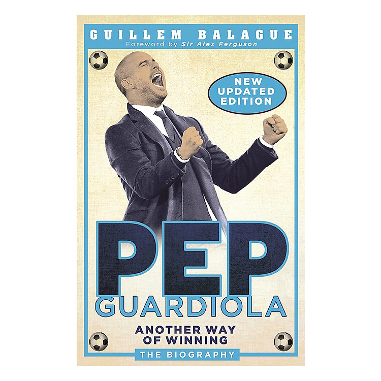 Sách Pep Guardiola: Another Way Of Winning: The Biography