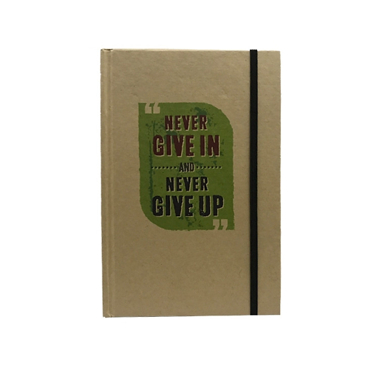 Notebook – Never Give In And Never Give Up