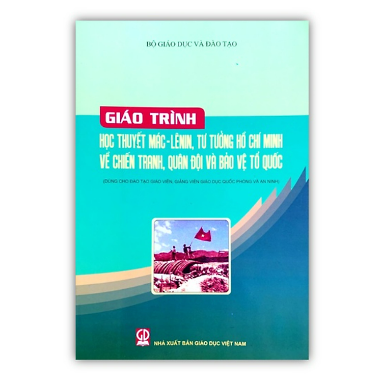 Giáo Trình Học Thuyết Mác – Lênin, Tư Tưởng Hồ Chí Minh Về Chiến Tranh, Quân Đội Và Bảo Vệ Tổ Quốc (DN)