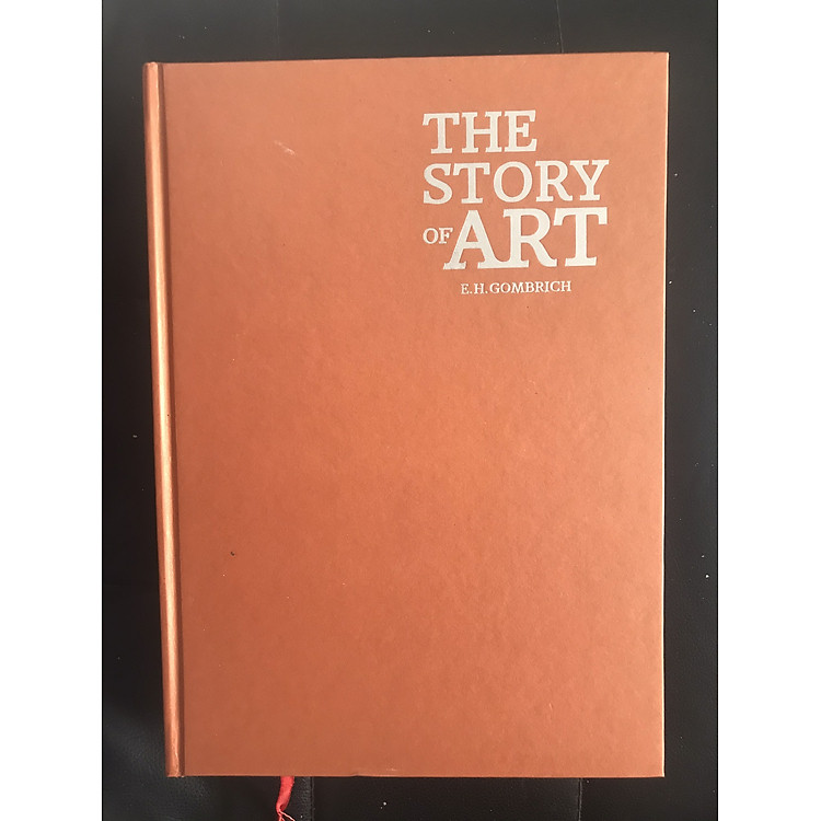 The Story Of Art - Câu Chuyện Nghệ Thuật (400 bức tranh, ảnh minh họa các tác phẩm nghệ thuật, in màu...) - Bản Quyền
