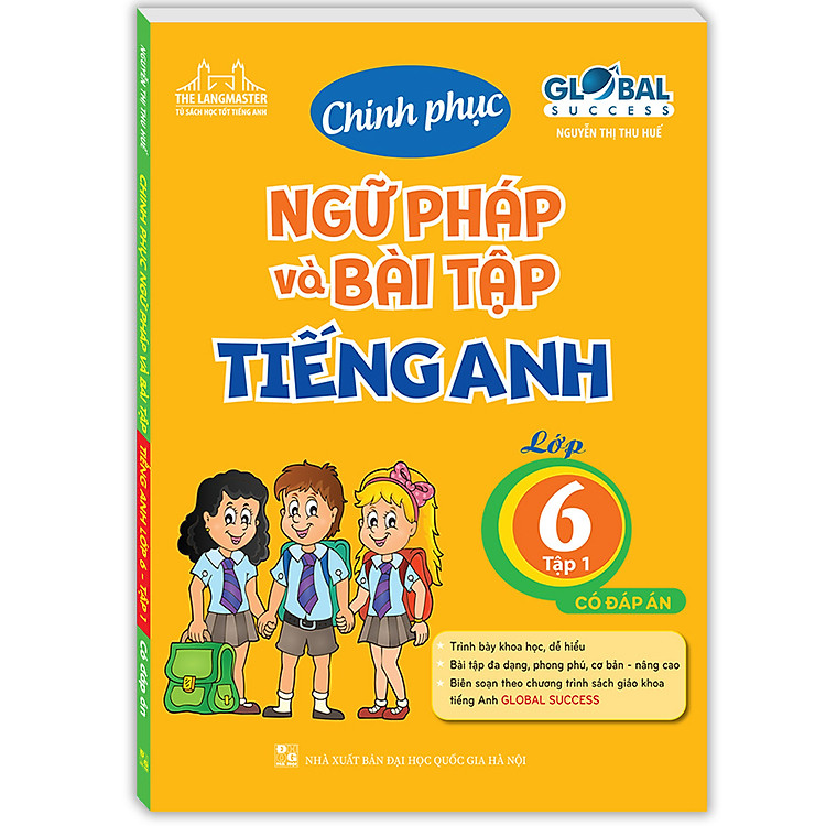 GLOBAL SUCCESS – Chinh Phục Ngữ Pháp Và Bài Tập Tiếng Anh Lớp 6 – Tập 1 (Có đáp án)