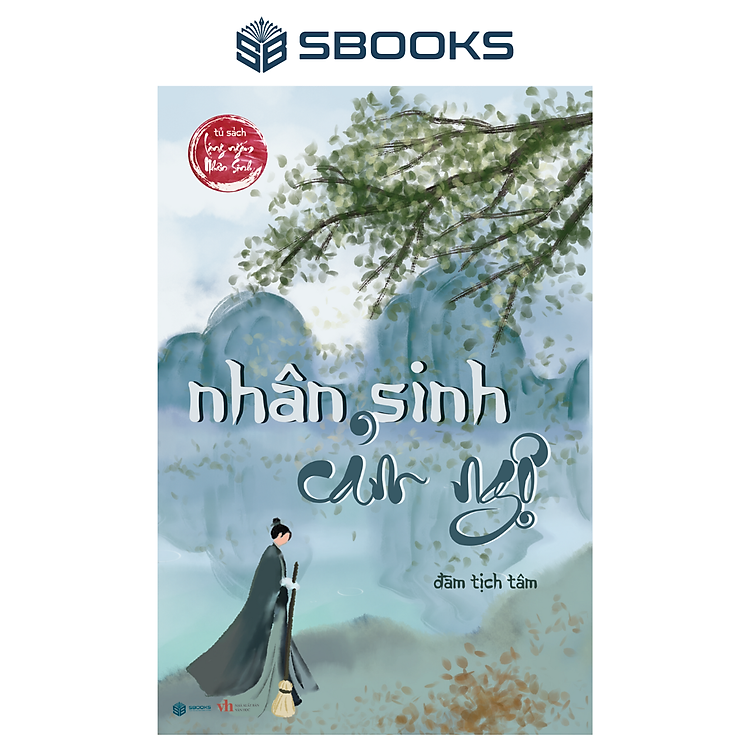 NHÂN SINH CẢM NGỘ (ĐÀM TỊCH TÂM)