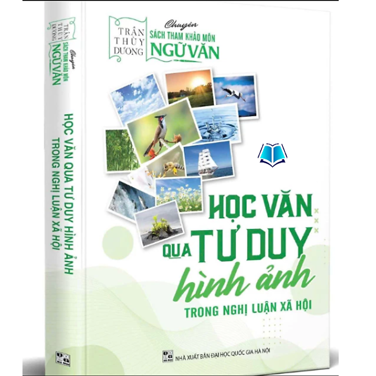 Sách - Học văn qua tư duy hình ảnh trong nghị luận xã hội (cô thùy dương)