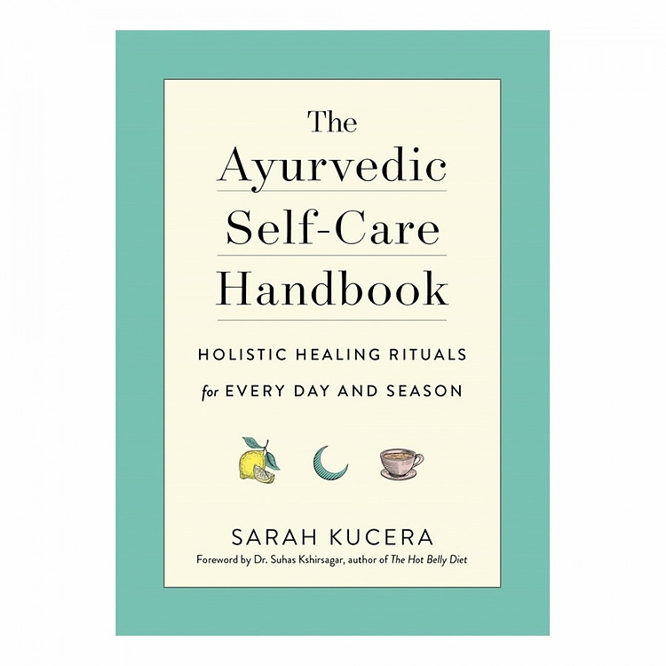 The Ayurvedic Self-Care Handbook