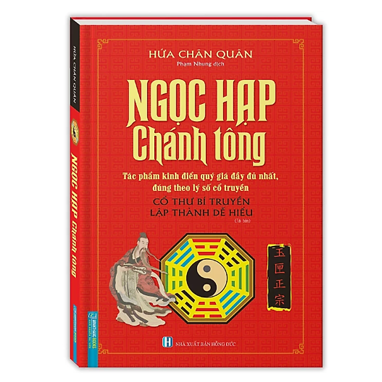 Ngọc Hạp Chánh Tông (Tác phẩm kinh điển quý giá đầy đủ nhất, đúng theo lý số cổ truyền)