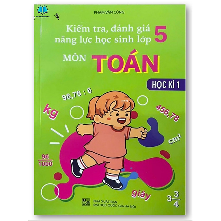 Kiểm Tra, Đánh Giá Năng Lực Học Sinh Môn Toán Lớp 5 – Kì 1