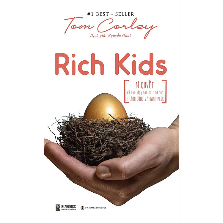 Rich Kids: Bí Quyết Để Nuôi Dạy Con Cái Trở Nên Thành Công Và Hạnh Phúc