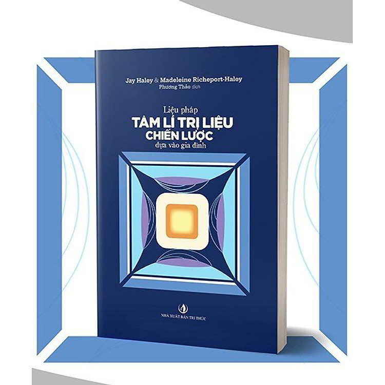 Liệu Pháp Tâm Lí Trị Liệu Chiến Lược Dựa Vào Gia Đình