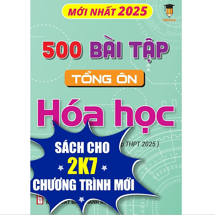 500 Bài Tập Tổng Ôn Hóa Học (Dành Cho Ôn Thi THPT 2025)