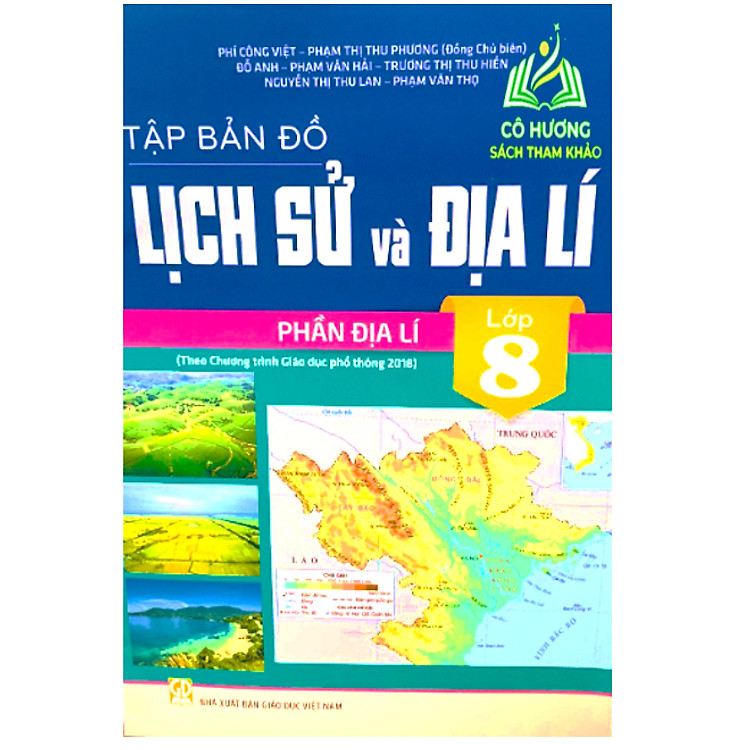 Tập Bản Đồ Lịch Sử Và Địa Lí 8 – Phần Địa Lí (Biên Soạn Theo Chương Trình GDPT 2018)