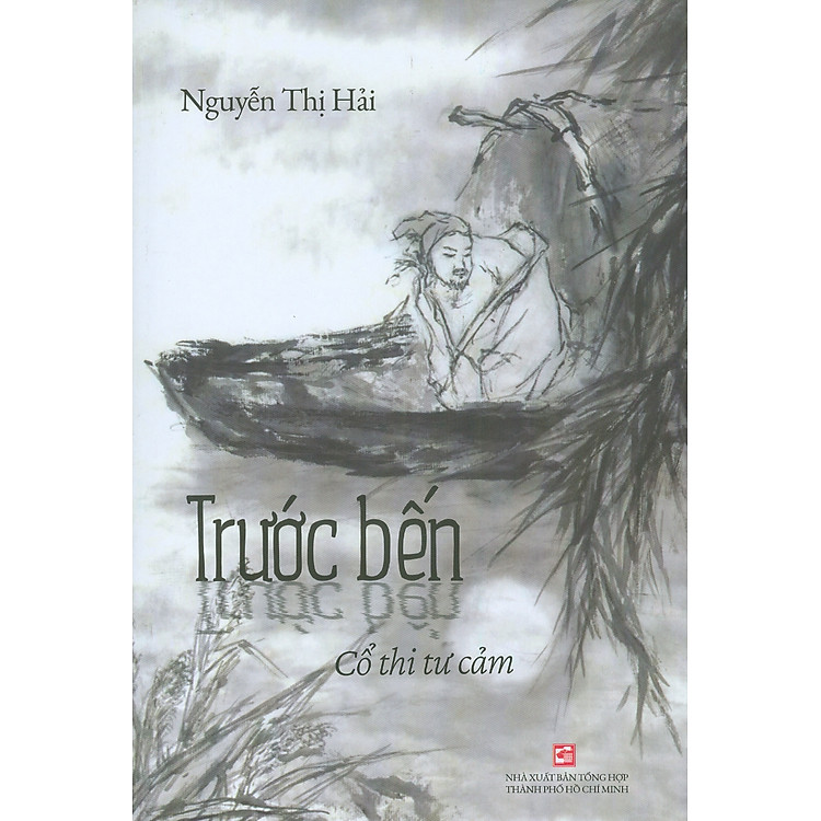 TRƯỚC BẾN – Cổ Thi Tư Cảm