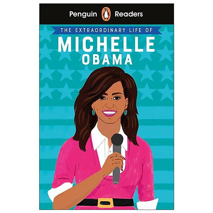 Penguin Reader Level 3: The Extraordinary Life of Michelle Obama