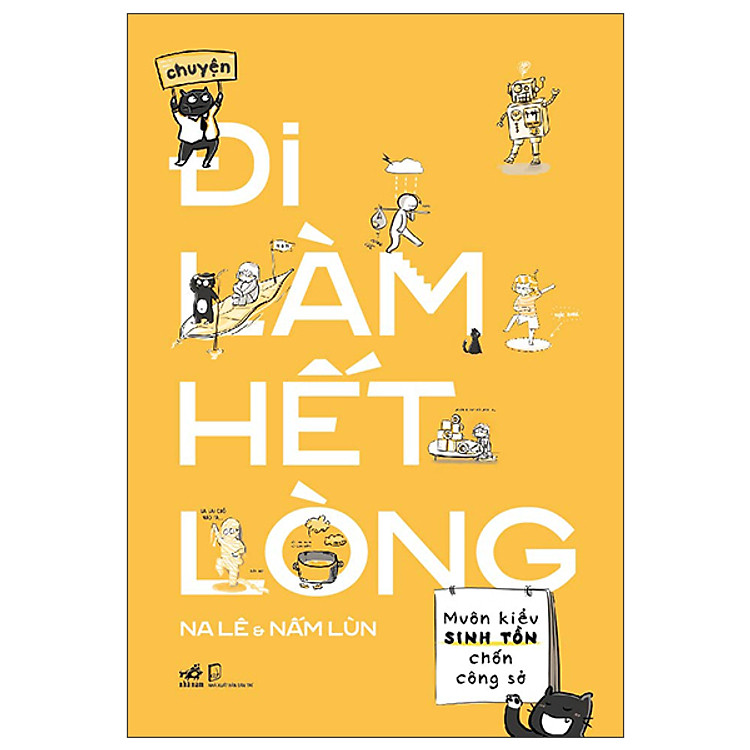 Chuyện Đi Làm Hết Lòng – Muôn Kiểu Sinh Tồn Nơi Công Sở