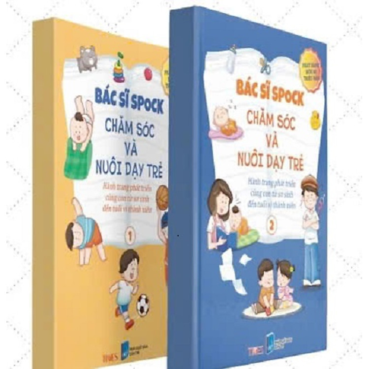 Bác Sĩ Spock: Chăm Sóc Và Nuôi Dạy Trẻ