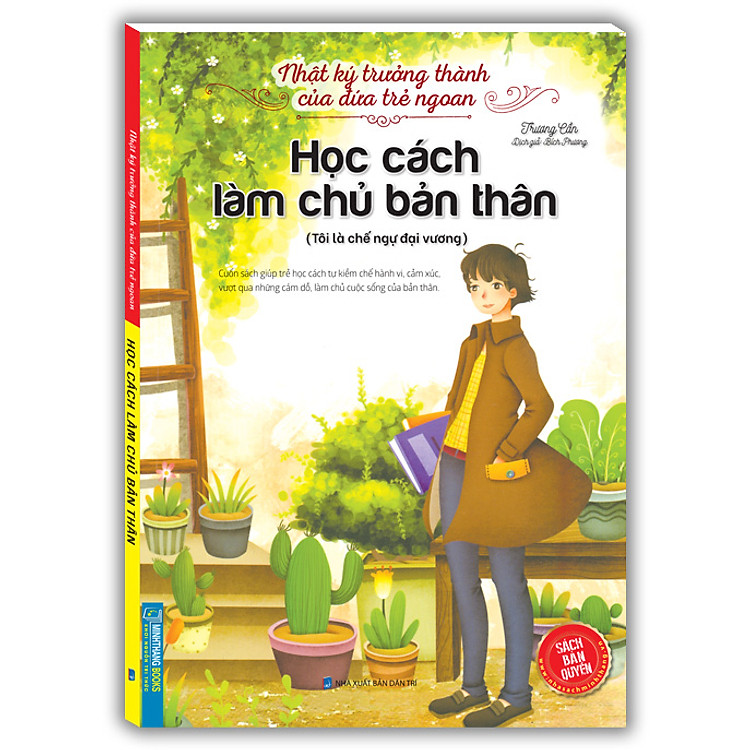 Nhật Ký Trưởng Thành Cúa Đứa Trẻ Ngoan – Học Cách Làm Chủ Bản Thân (Tôi Là Chế Ngự Đại Vương)
