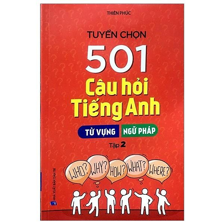 Tuyển Chọn 501 Câu Hỏi Tiếng Anh – Từ Vựng – Ngữ Pháp (Tập 2)