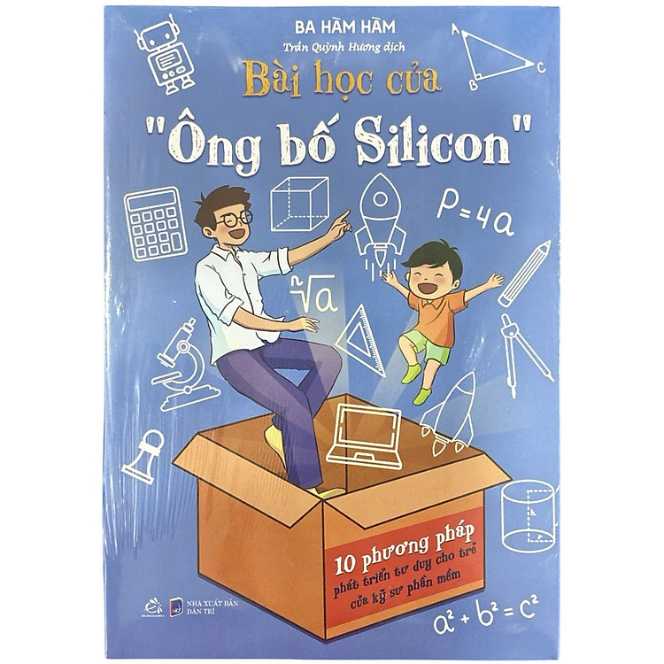 Bài Học Của Ông Bố Silicon - 10 Phương Pháp Phát Triển Tư Duy Cho Trẻ