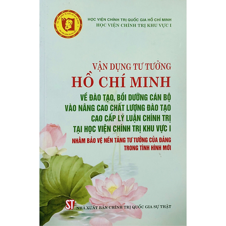 Vận Dụng Tư Tưởng Hồ Chí Minh Về Đào Tạo Cán Bộ