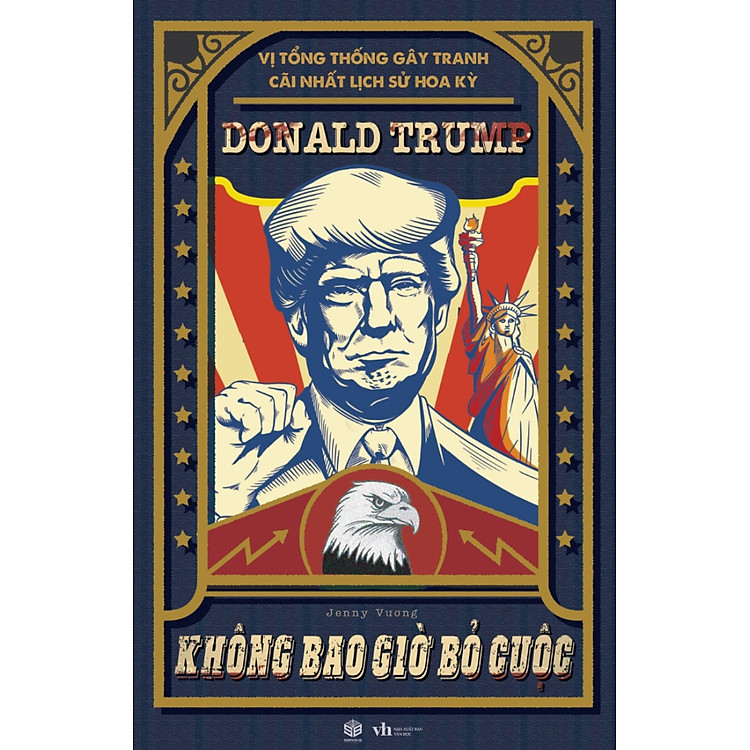Donald Trump – Không Bao Giờ Bỏ Cuộc