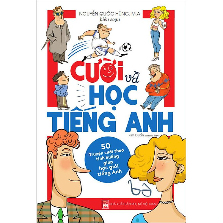 Cười Và Học Tiếng Anh – 50 Truyện Cười Theo Tình Huống Giúp Học Giỏi Tiếng Anh