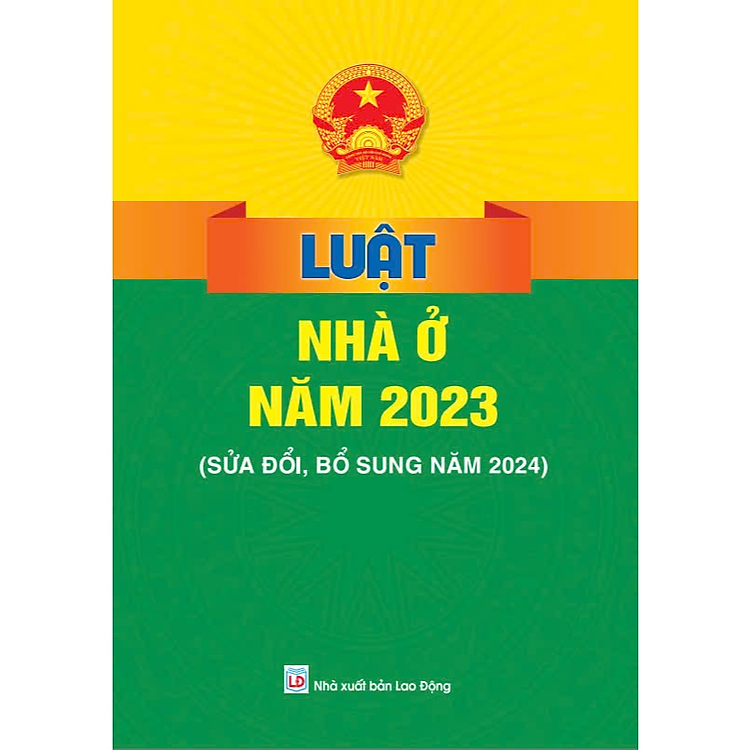 Luật Nhà Ở Năm 2023 (Sửa đổi, Bổ sung năm 2024)