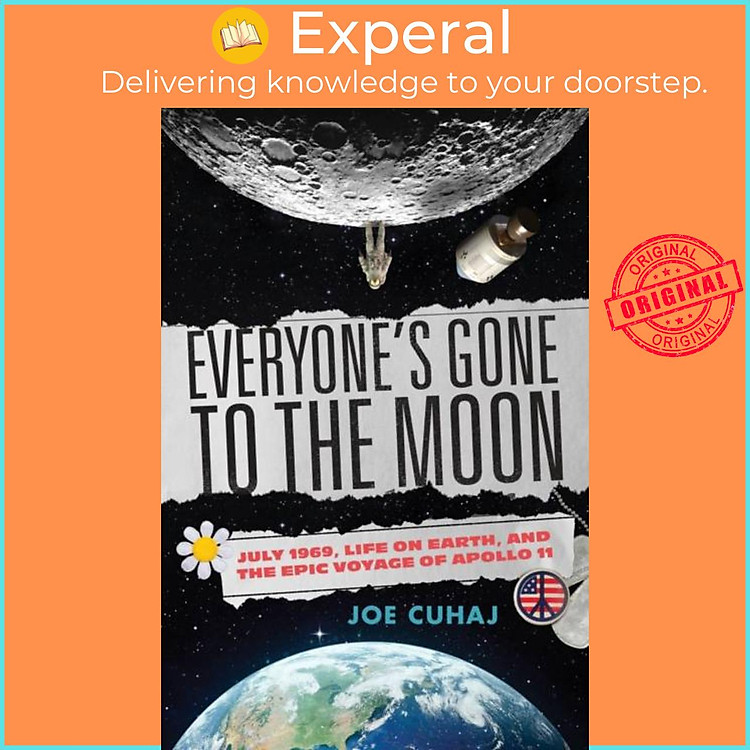Sách - Everyone's Gone to the Moon - July 1969, Life on Earth, and the Epic Voyage by Joe Cuhaj (UK edition, paperback)
