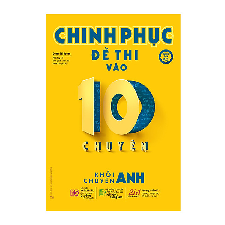 Sách Chinh Phục Đề Thi Vào 10 Chuyên - Khối Chuyên Anh