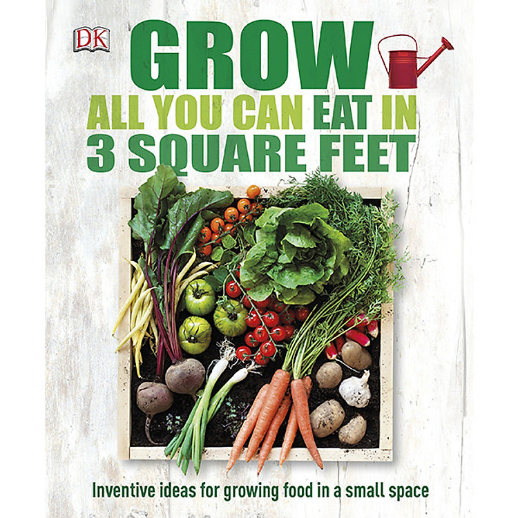 Sách Grow All You Can Eat In 3 Square Feet