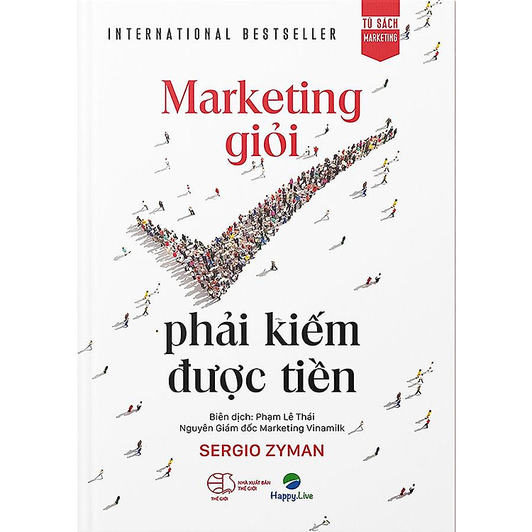 Marketing Giỏi Phải Kiếm Được Tiền (Tái bản năm 2022)