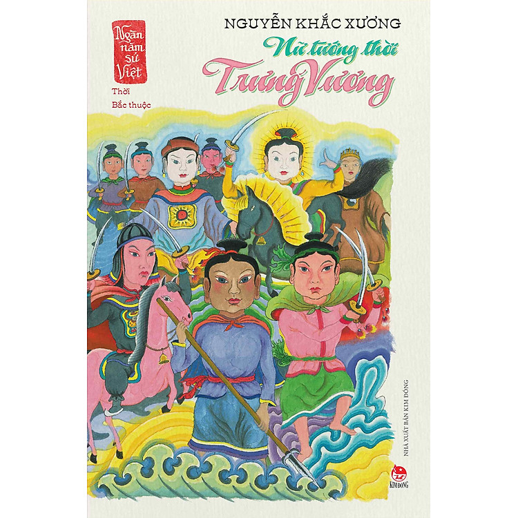 Nữ Tướng Thời Trưng Vương (Ngàn Năm Sử Việt – Thời Bắc Thuộc)