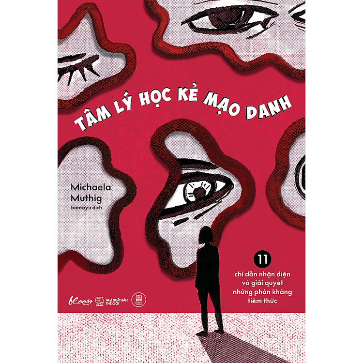 Tâm Lý Học Kẻ Mạo Danh – 11 Chỉ Dẫn Nhận Diện Và Giải Quyết Những Phản Kháng Tiềm Thức