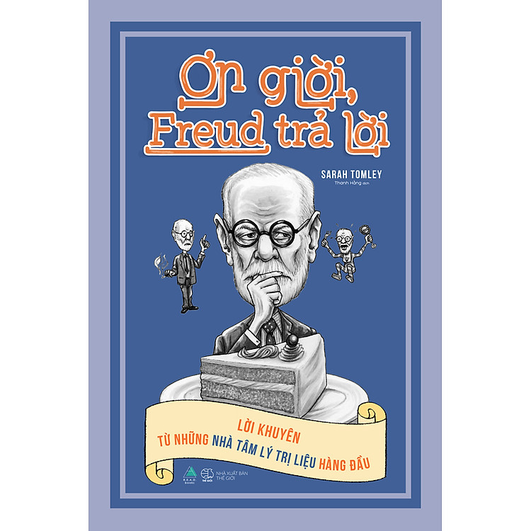 Sách Ơn Giời, Freud Trả Lời (Lời Khuyên Từ Những Nhà Tâm Lý Trị Liệu Hàng Đầu)