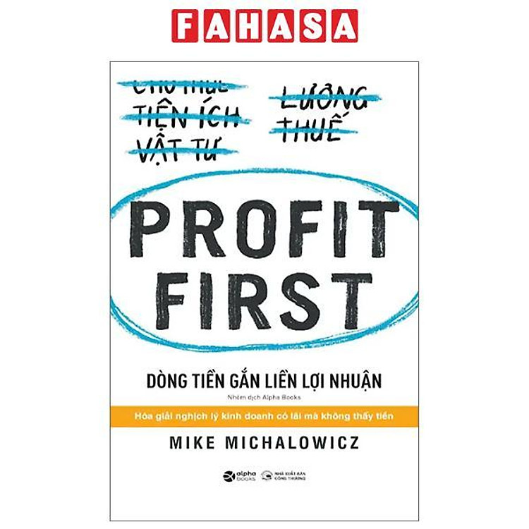 Profit First – Dòng Tiền Gắn Liền Lợi Nhuận (Tái Bản 2024)
