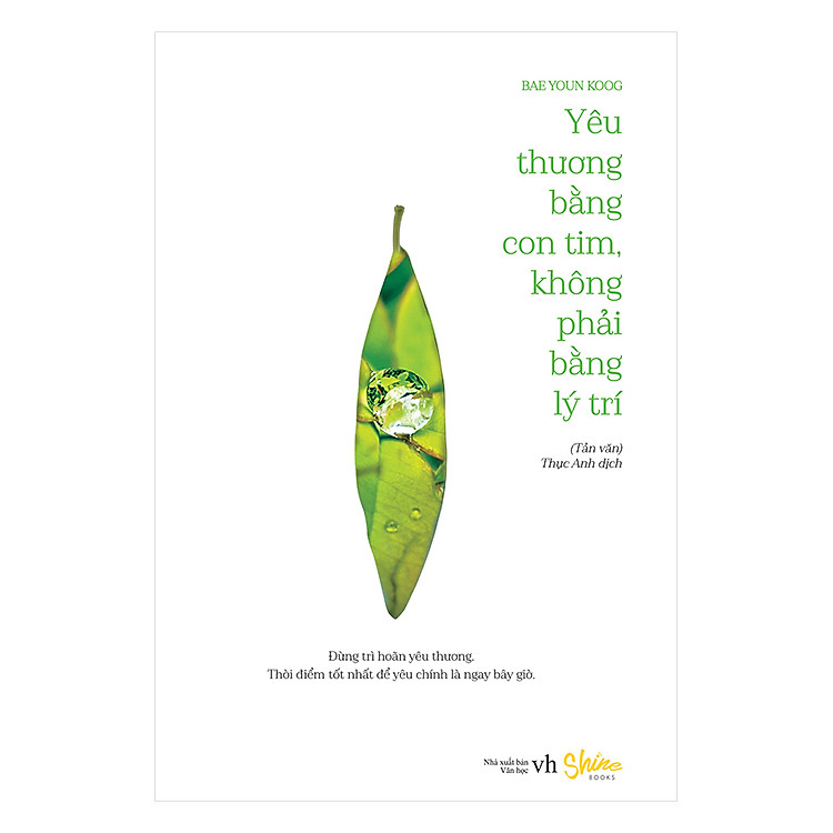 Sách Yêu Thương Bằng Con Tim, Không Phải Bằng Lý Trí