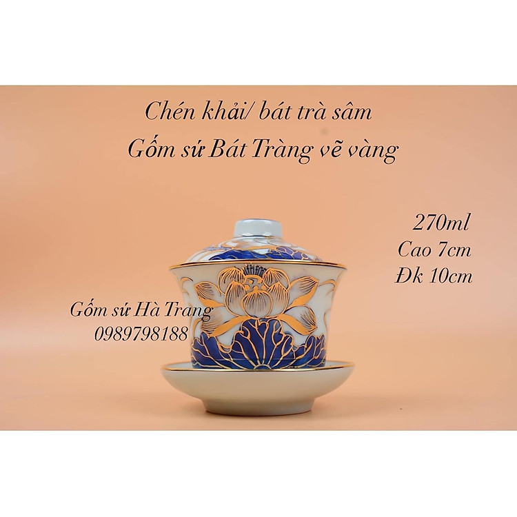 Chén khải bát trà sâm gốm sứ Bát Tràng cao cấp vẽ vàng dung tích 270ml