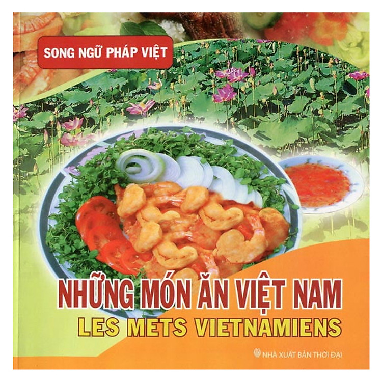 Những Món Ăn Việt Nam (Song ngữ Pháp – Việt)