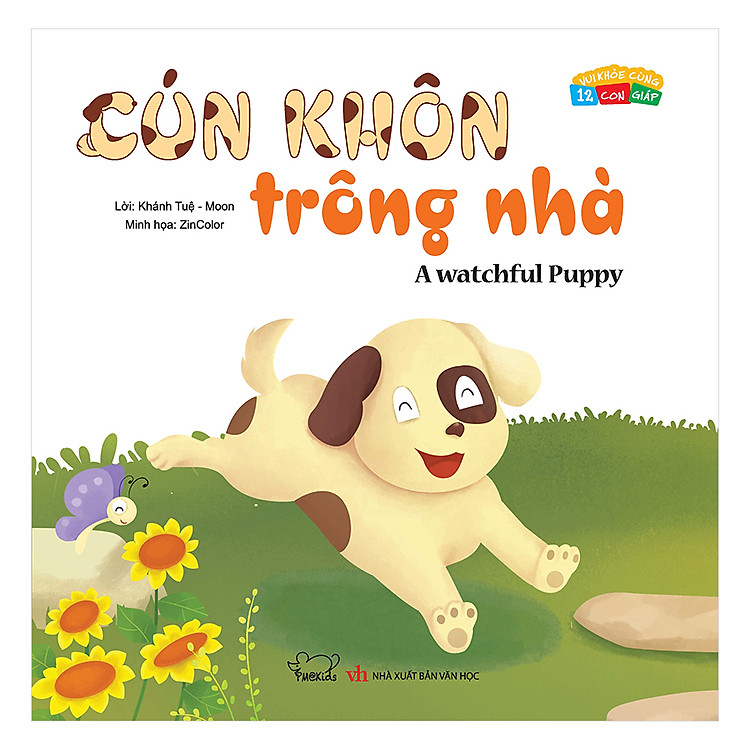 Sách Vui Khỏe Cùng 12 Con Giáp - Cún Khôn Trông Nhà - A Watchful Puppy (Song Ngữ Anh - Việt)