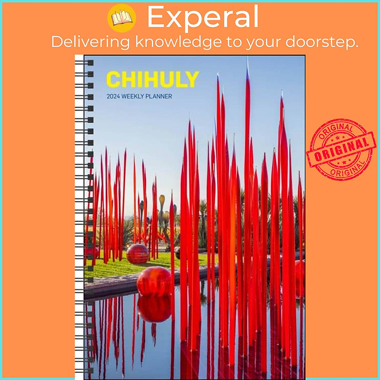 Sách - Chihuly 12-Month 2024 Softcover Weekly Planner Calendar by Chihuly Workshop (UK edition, paperback)