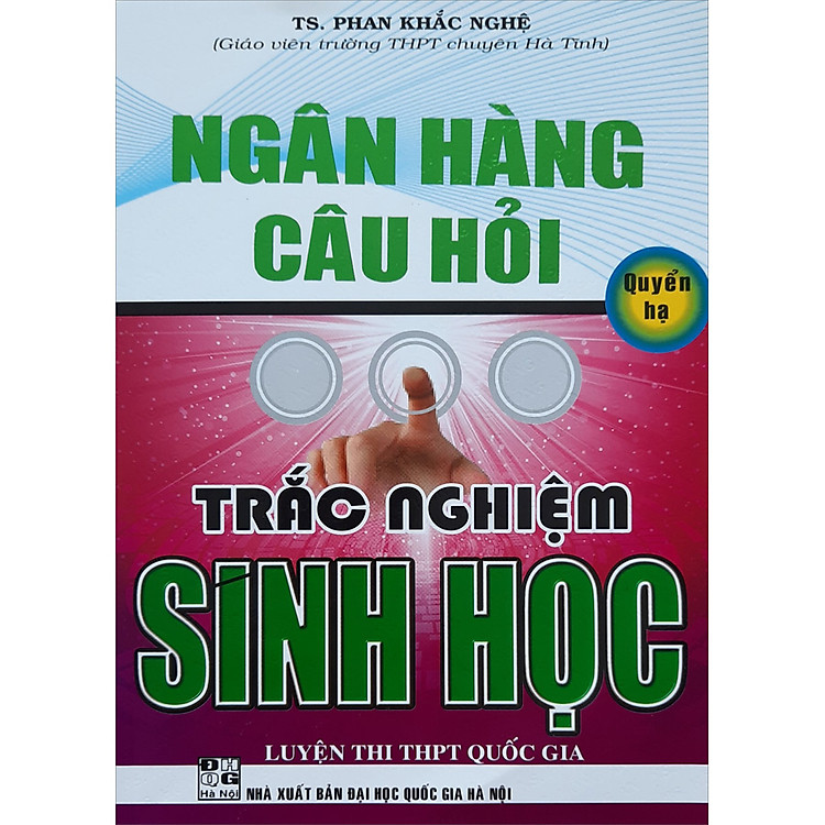 Ngân Hàng Câu Hỏi Trắc Nghiệm Sinh Học (Quyển Hạ)