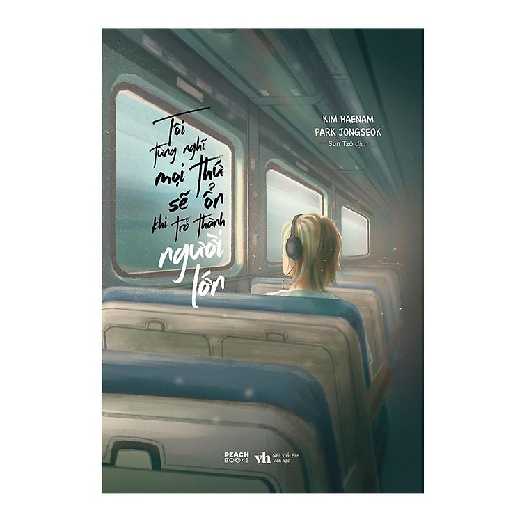 Tôi từng nghĩ mọi thứ sẽ ổn khi trở thành người lớn