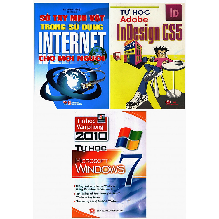 Combo Tin Học - Tự Học Adobe InDesign CS5, Tự Học MS Windows 7, Sổ Tay Mẹo Vặt Trong Sử Dụng Internet Cho Mọi Người