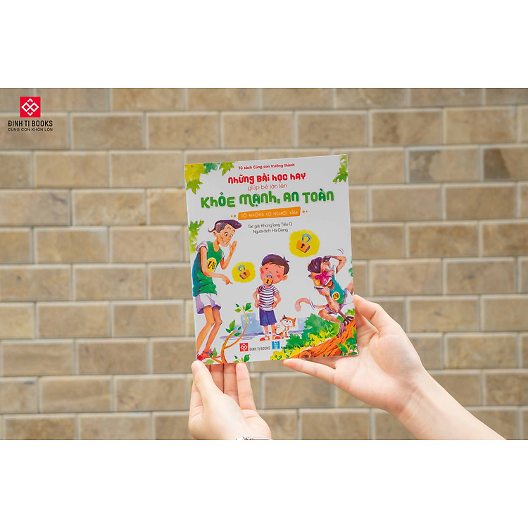 Sách - Những bài học hay giúp bé lớn lên khỏe mạnh, an toàn - Đinh Tị Books
