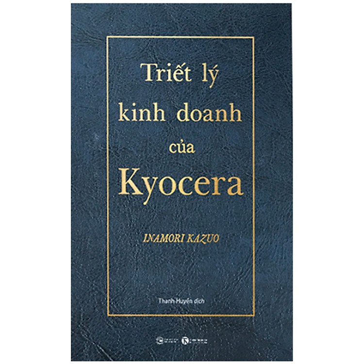 Sách Triết Lý Kinh Doanh Của Kyocera (Bìa Da Simili, Kèm Hộp Giấy)
