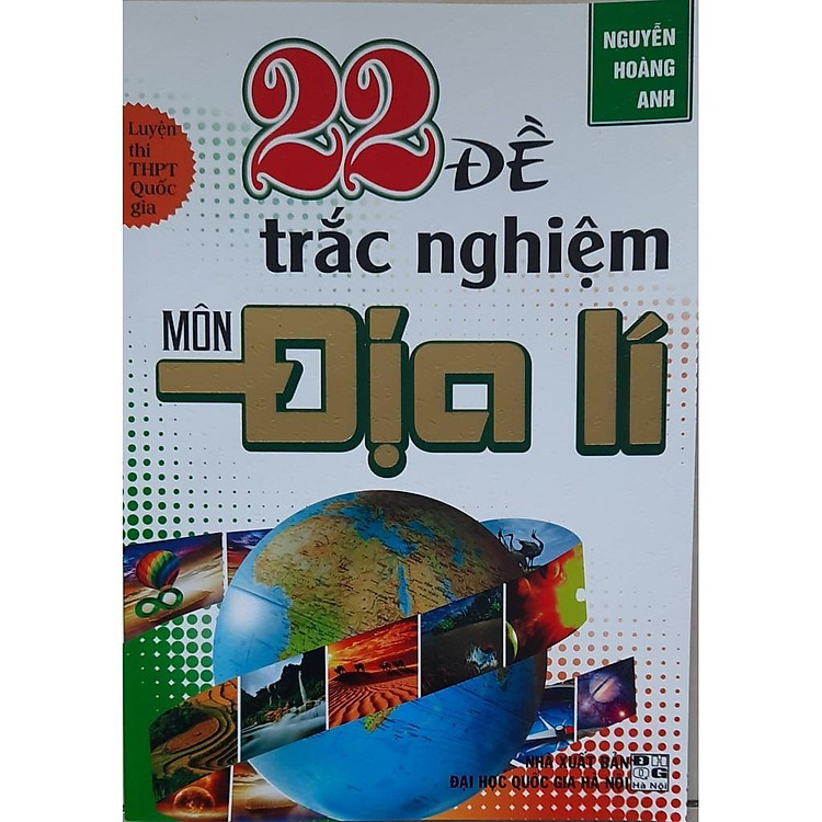 22 Đề Trắc Nghiệm Môn Địa Lí – Luyện Thi THPT Quốc Gia