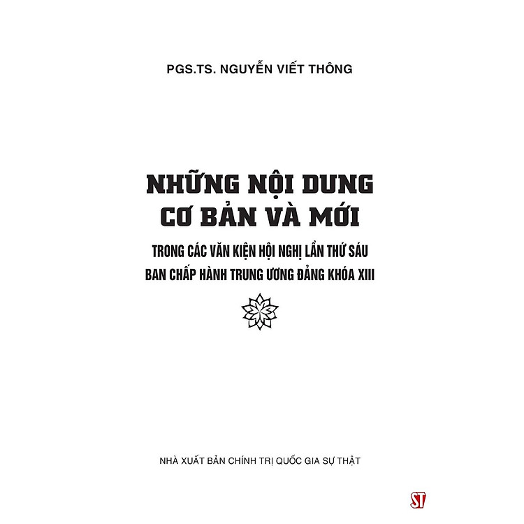 Những Nội Dung Cơ Bản Và Mới Trong Các Văn Kiện Hội Nghị Lần Thứ Sáu Ban Chấp Hàng Trung Ương Đảng Khóa XIII - Ảnh 3