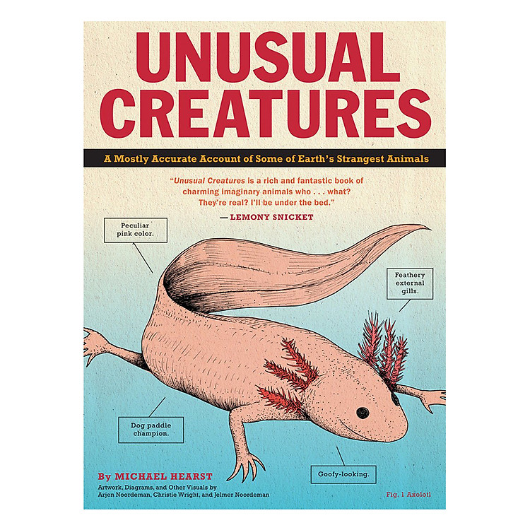 Sách Unusual Creatures: A Mostly Accurate Account Of Earth'S Strangest Animals