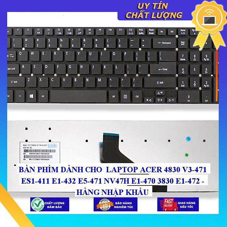 BÀN PHÍM dùng cho LAPTOP ACER 4830 V3-471 ES1-411 E1-432 E5-471 NV47H E1-470 3830 E1-472 - Hàng Nhập Khẩu New Seal