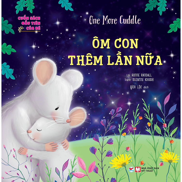 Cuốn Sách Đầu Tiên Của Bé: One More Cuddle – Ôm Con Thêm Lần Nữa